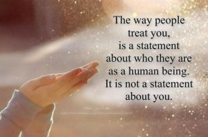 The-way-people-treat-you-is-a-statement-about-who-they-are-as-a-human-being_-It-is-not-a-statement-about-you